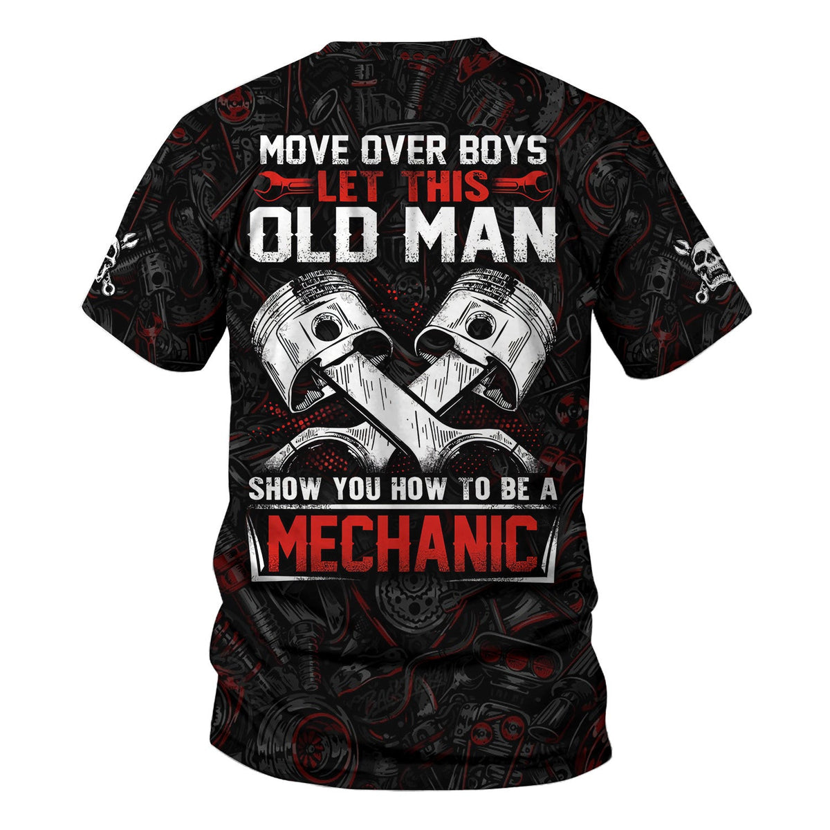 Move Over Boys Let This Old Man Show You How To Be A Mechanic Shirt, Funny Piston Design Mechanic Hoodie Gift For Men, Garage Tee