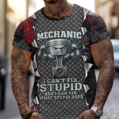 Mechanic I Cant Fix Stupid But I Can Fix What Stupid Does Funny Mechanic Shirt, Gift for Men Husband Dad Mechanics Life