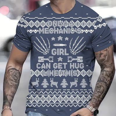 Only a Mechanics Girl Can Get Hug Like This Shirt Funny Christmas Ugly Sweater Style Tee Holiday Mechanic Graphic Gift for Women