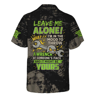 Auto Repair Garage Shirt Leave Me Alone Im In The Mood To Throw A Wrench Funny Mechanic, Gift Men & Women
