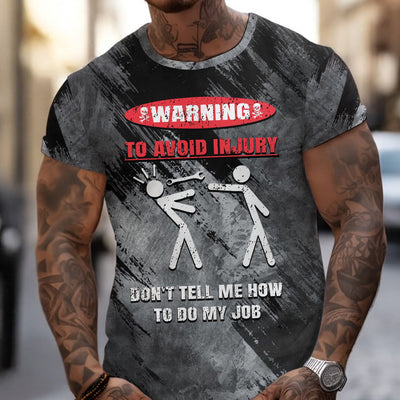 Graphic Novelty Shirt, Dont Tell Me How to Do My Job T-Shirt, Funny Graphic Tee for Men & Women