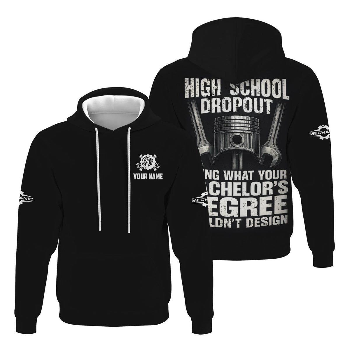 Personalized Mechanic Shirt, High School Dropout Fixing What Your Bachelor's Degree Couldn't Design, Gift For Men