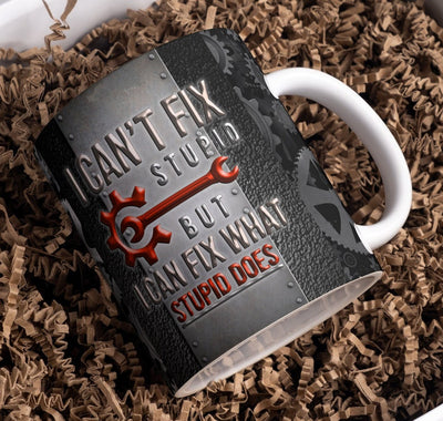 Funny Garage Mechanic Mug, Cant Fix Stupid Quote Mug, Ceramic Gift for Men Who Fix Everything, Coffee Mug