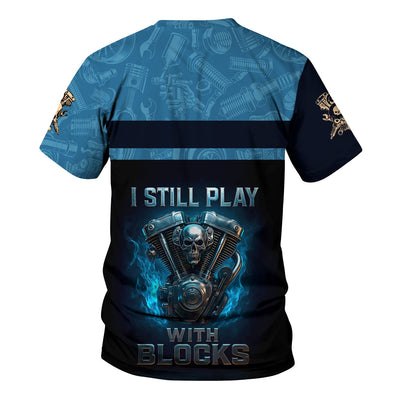 Personalized T-Shirt I Still Play With Blocks Flame Engine Skull Design Shirt for Mechanics