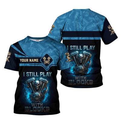 Personalized T-Shirt I Still Play With Blocks Flame Engine Skull Design Shirt for Mechanics