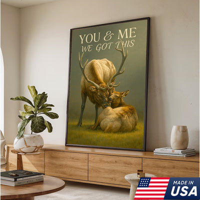 You & Me We Got This Elk Canvas Wall Art, Romantic Elk Couple Quote Print
