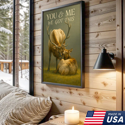 You & Me We Got This Elk Canvas Wall Art, Romantic Elk Couple Quote Print