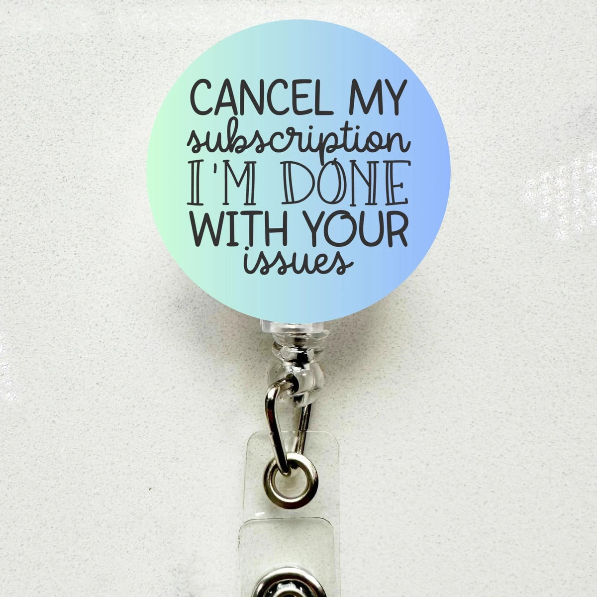 Funny 'Cancel My Subscription' Badge Reel - Retractable ID Holder