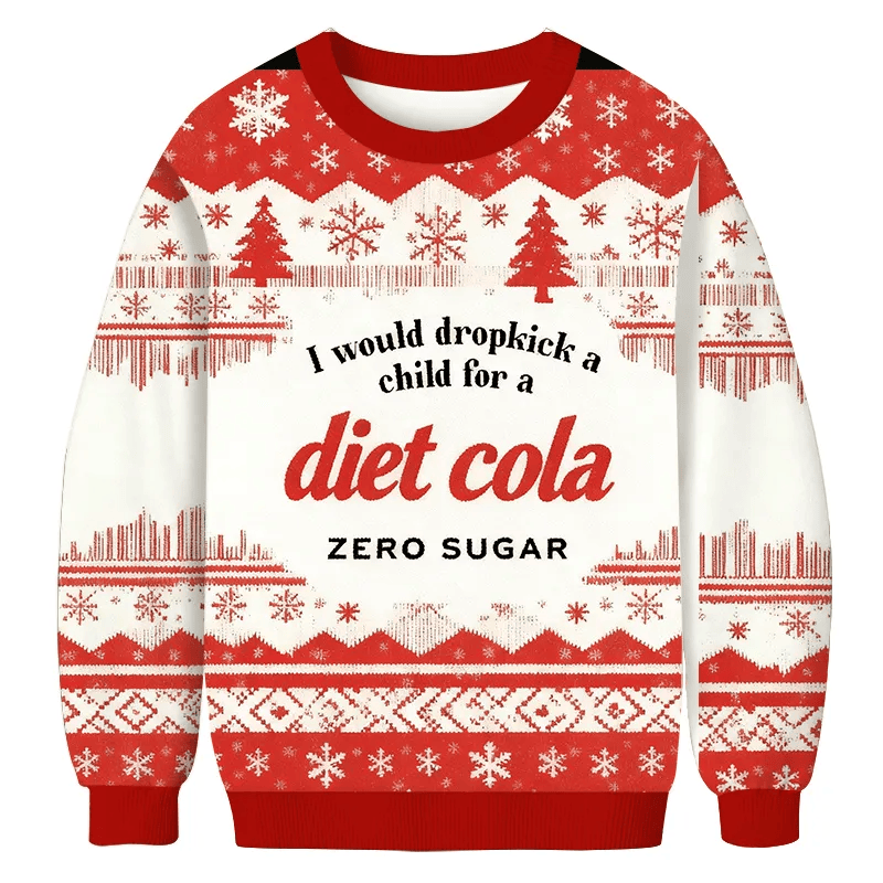 Red I Would Dropkick A Child For A Diet Cola Christmas Sweater, Ugly Xmas Sweater, Christmas Ugly Sweatshirt