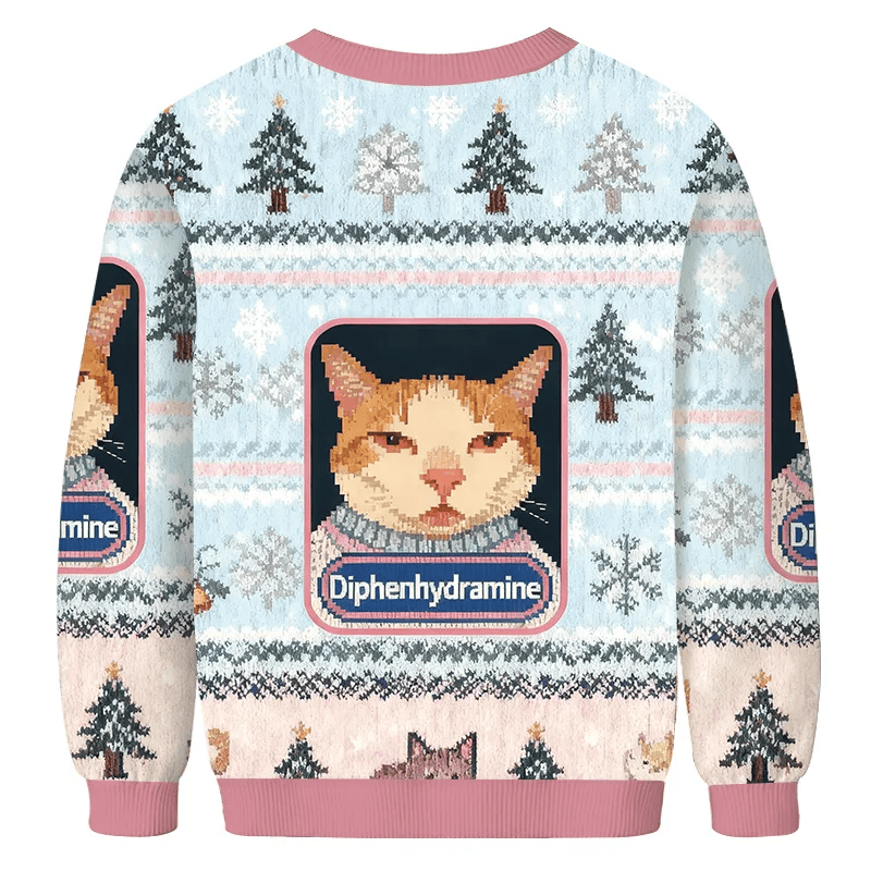 Funny Diphenhydramine Cat Meme Ugly Sweater, Gift For Cat Lovers, Christmas Ugly Sweatshirt