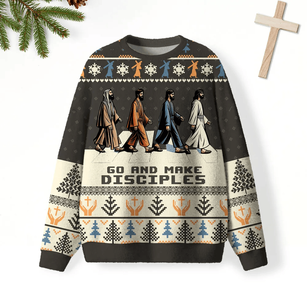 Go And Make Disciples Christian Funny Ugly Sweater, Ugly Xmas Sweater, Christmas Ugly Sweatshirt