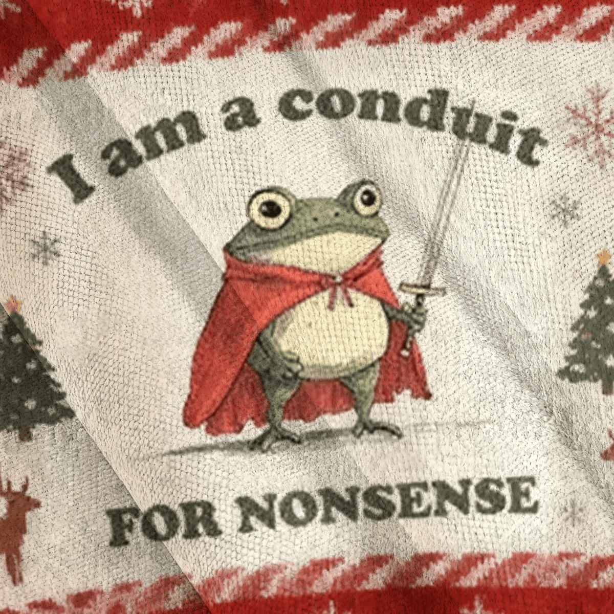 I Am A Conduit For Nonsense Frog Meme Ugly Sweater, Funny Christmas Ugly Sweatshirt, Xmas Ugly Sweater