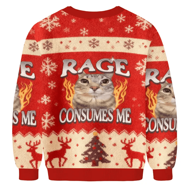 Rage Consumes Me Fire Cat Meme Ugly Sweater, Christmas Ugly Sweatshirt, Xmas Ugly Sweater