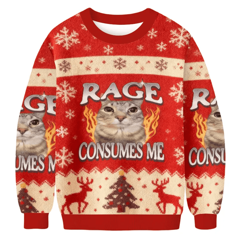 Rage Consumes Me Fire Cat Meme Ugly Sweater, Christmas Ugly Sweatshirt, Xmas Ugly Sweater