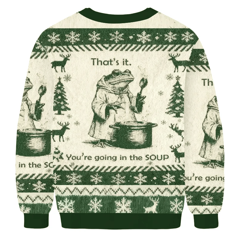 That's It You're Going In The Soup Frog Soup Meme Ugly Sweater, Christmas Ugly Sweatshirt, Xmas Ugly Sweater