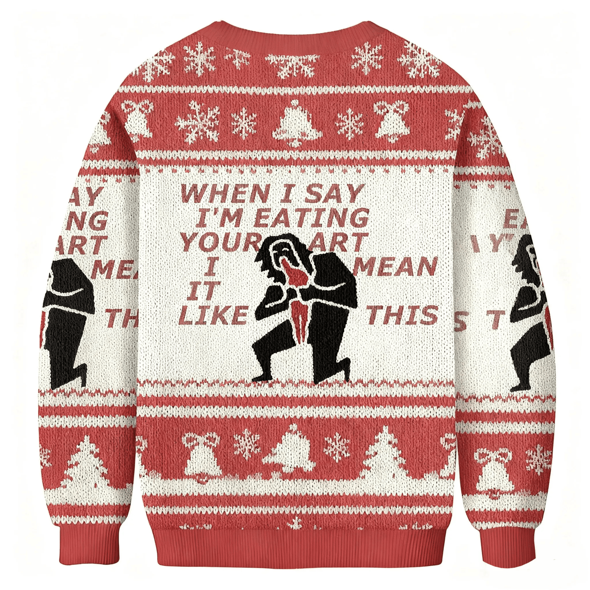 When I Say I'm Eating Your Art I Mean It Like This Funny Ugly Sweater, Ugly Xmas Sweater, Christmas Ugly Sweatshirt