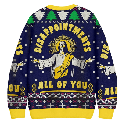 Disappointments All Of You Funny Jesus Ugly Sweater, Funny Christmas Ugly Sweatshirt, Christian Christmas Sweaters