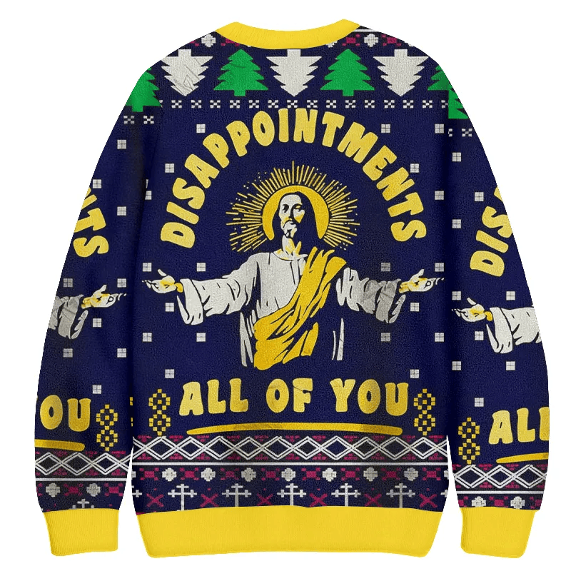 Disappointments All Of You Funny Jesus Ugly Sweater, Funny Christmas Ugly Sweatshirt, Christian Christmas Sweaters