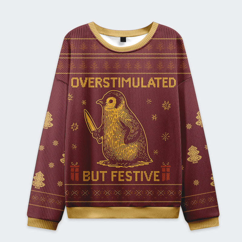 Penguin Overstimulated but Festive Funny Ugly Sweater, Ugly Xmas Sweater, Christmas Ugly Sweatshirt