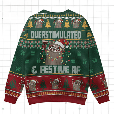 Overstimulated & Festive Af Raccoon Ugly Sweater, Funny Ugly Christmas Sweater, Christmas Ugly Sweatshirt