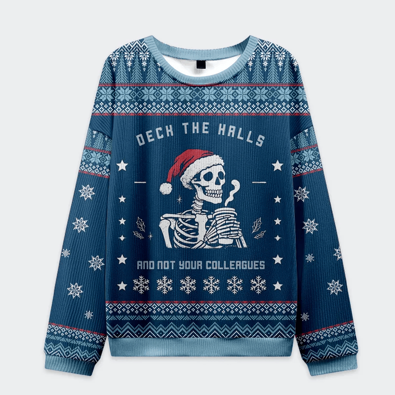 Funny Skull Deck the Halls and Not Your Colleagues Funny Ugly Sweater, Ugly Xmas Sweater, Christmas Ugly Sweatshirt