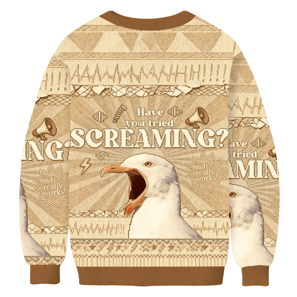 Have You Tried Screaming Funny Ugly Sweater, Ugly Xmas Sweater, Christmas Ugly Sweatshirt