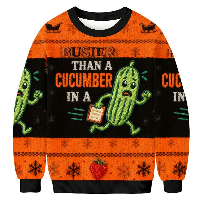 Funny Busier Than A Cucumber Ugly Sweater, Funny Christmas Ugly Sweatshirt, Xmas Ugly Sweater