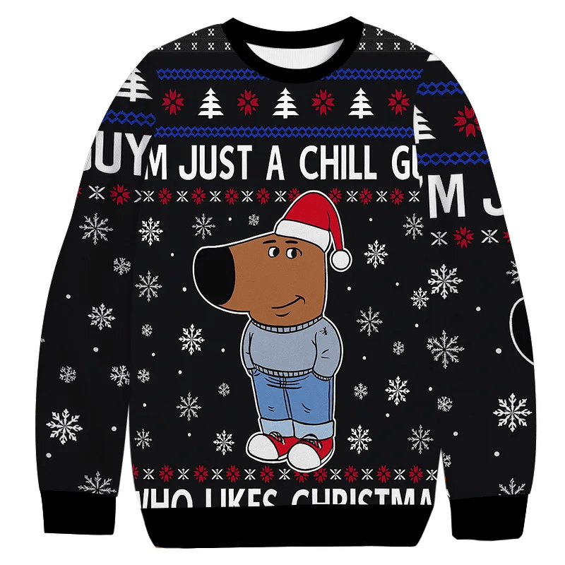 I'm Just A Chill Guy Who Like Vintage Christmas Sweater, Ugly Xmas Sweater, Christmas Ugly Sweatshirt