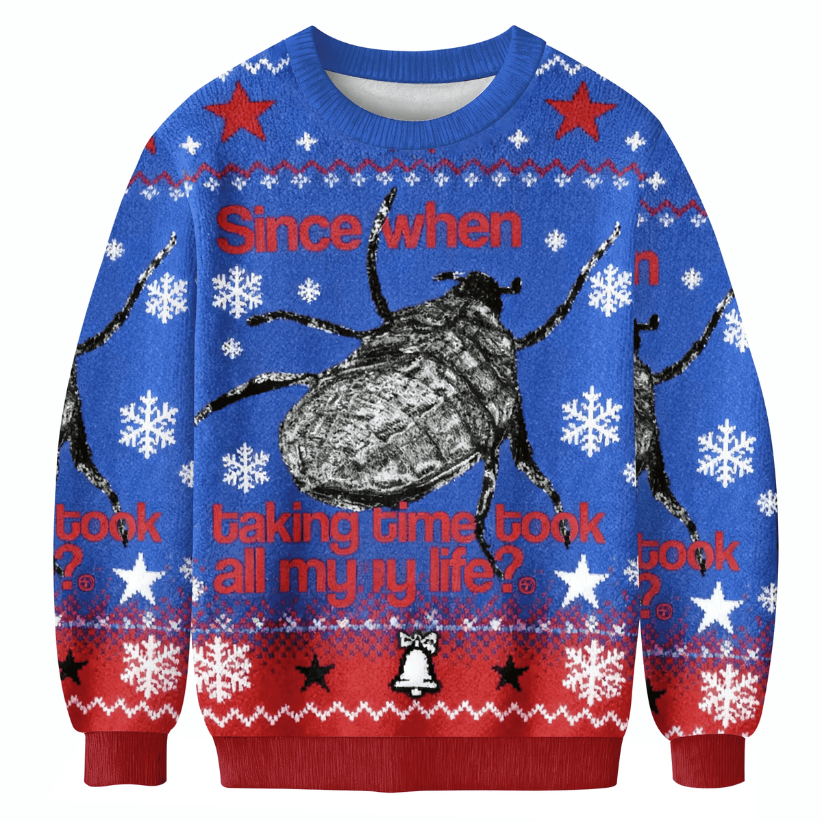 Beetle With Since When Taking Time Took All My Life? Funny Ugly Sweater, Ugly Xmas Sweater, Christmas Ugly Sweatshirt