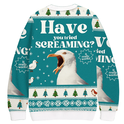 Have You Tried Screaming Vintage Christmas Sweater, Ugly Xmas Sweater, Christmas Ugly Sweatshirt