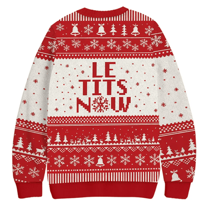 Le Tits Now Vintage Christmas Sweater, Ugly Xmas Sweater, Christmas Ugly Sweatshirt