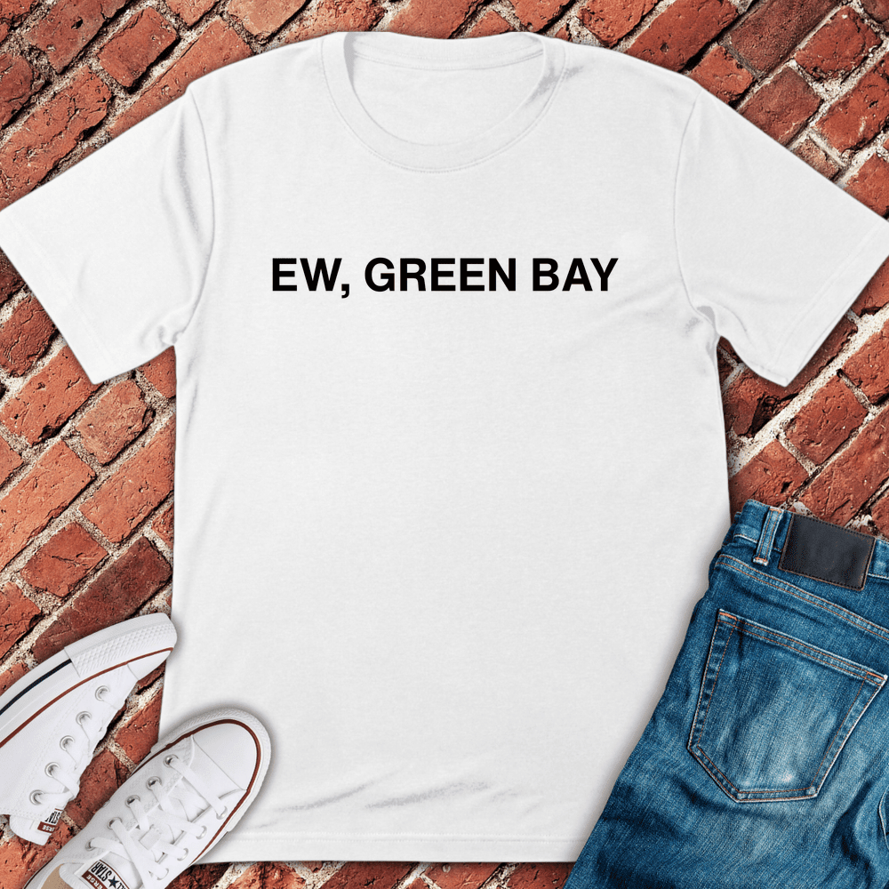 Ew Green Bay T-Shirt - Chicago Graphic Tee - Gift for Chicago Lovers - Unisex
