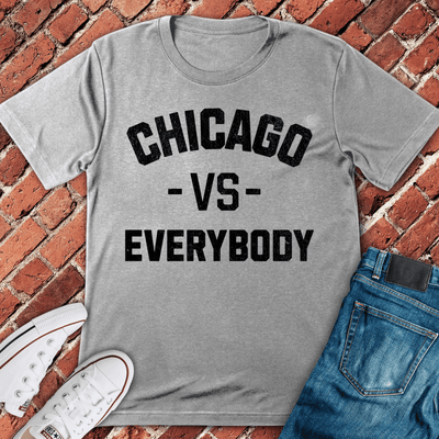 Chicago Vs Everybody T-Shirt - Graphic Tee - Gift for Chicago Lovers - Unisex