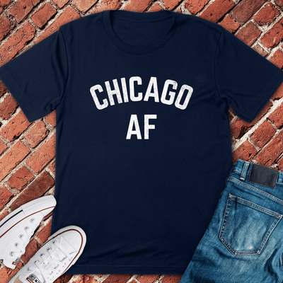 Chicago AF T-Shirt - Graphic Tee - Gift for Chicago Lovers - Unisex