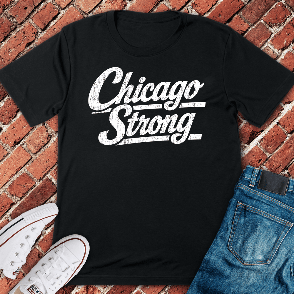 Chicago Strong T-Shirt - Graphic Tee - Gift for Chicago Lovers - Unisex