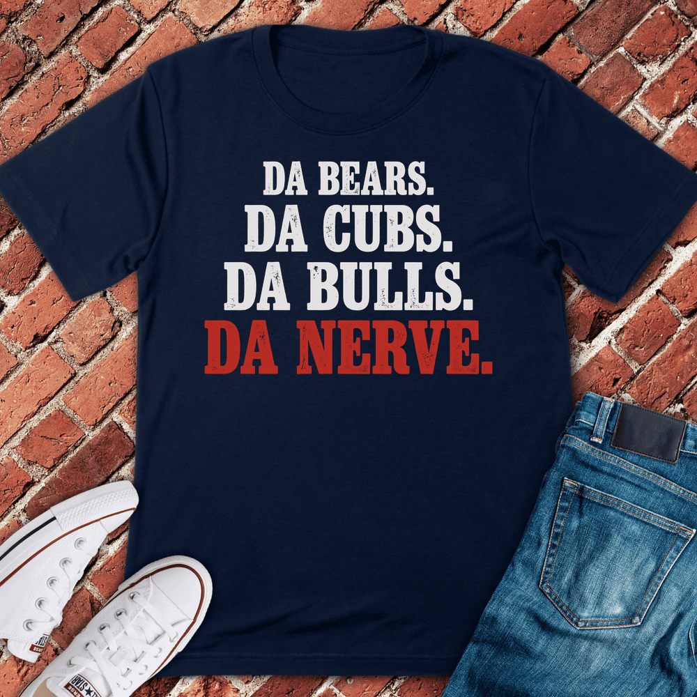 Da Nerve Chicago T-Shirt - Graphic Tee - Gift for Chicago Lovers - Unisex