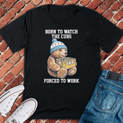 Born Cubs Forced Work T-Shirt - Chicago Graphic Tee - Gift for Chicago Lovers - Unisex
