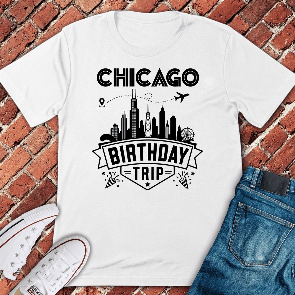 Chicago Birthday Trip T-Shirt - Graphic Tee - Gift for Chicago Lovers - Unisex