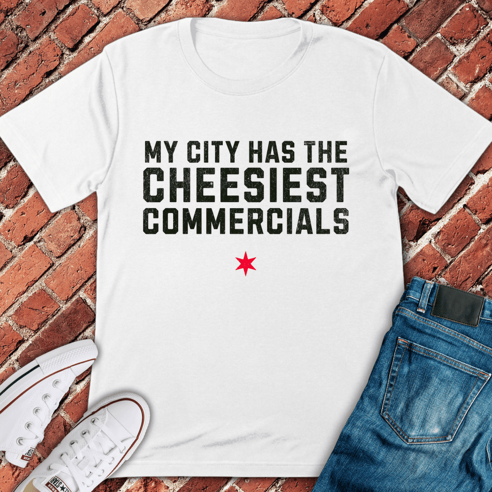 Cheesiest Ads Ever T-Shirt - Chicago Graphic Tee - Gift for Chicago Lovers - Unisex