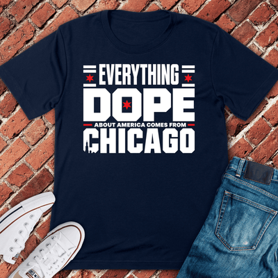 Dope Chicago T-Shirt - Graphic Tee - Gift for Chicago Lovers - Unisex
