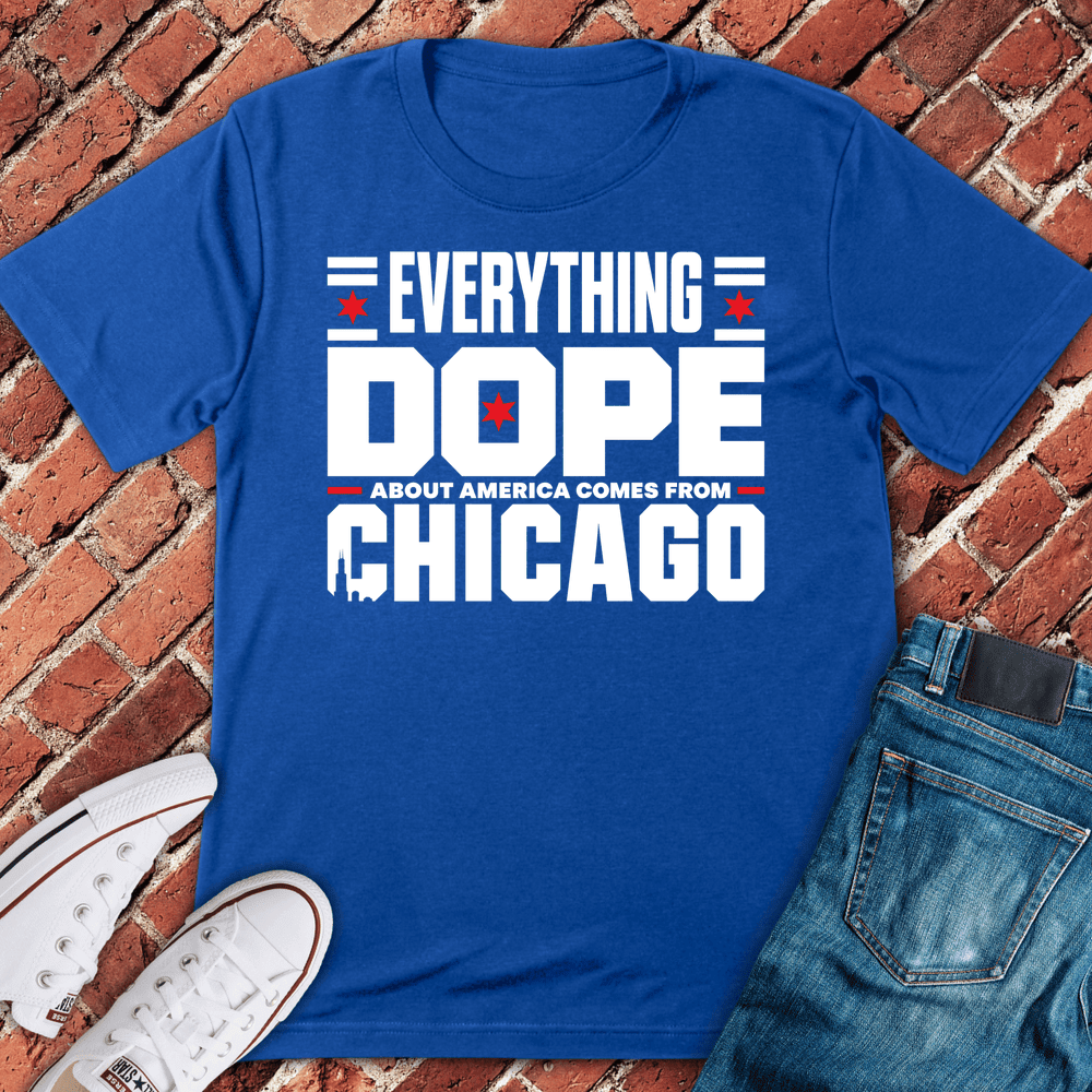 Dope Chicago T-Shirt - Graphic Tee - Gift for Chicago Lovers - Unisex