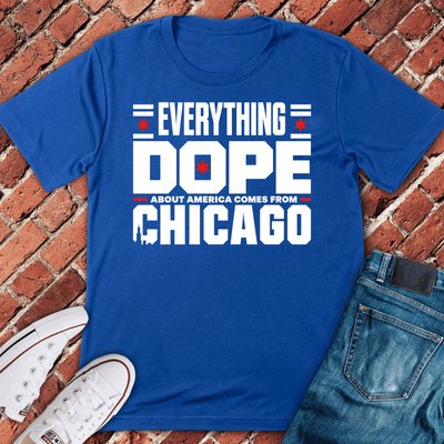 Dope Chicago T-Shirt - Graphic Tee - Gift for Chicago Lovers - Unisex
