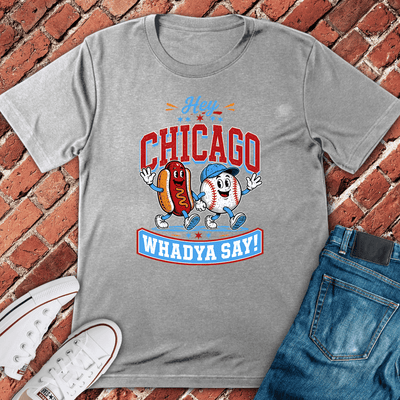Chicago Say T-Shirt - Graphic Tee - Gift for Chicago Lovers - Unisex