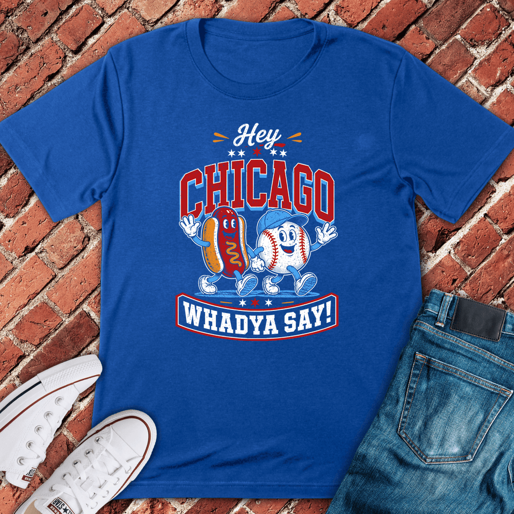 Chicago Say T-Shirt - Graphic Tee - Gift for Chicago Lovers - Unisex