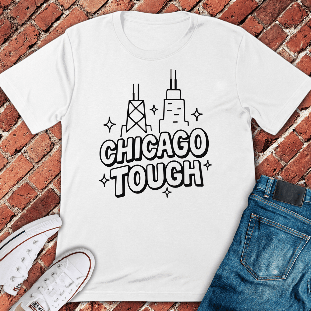 Chicago Tough T-Shirt - Graphic Tee - Gift for Chicago Lovers - Unisex