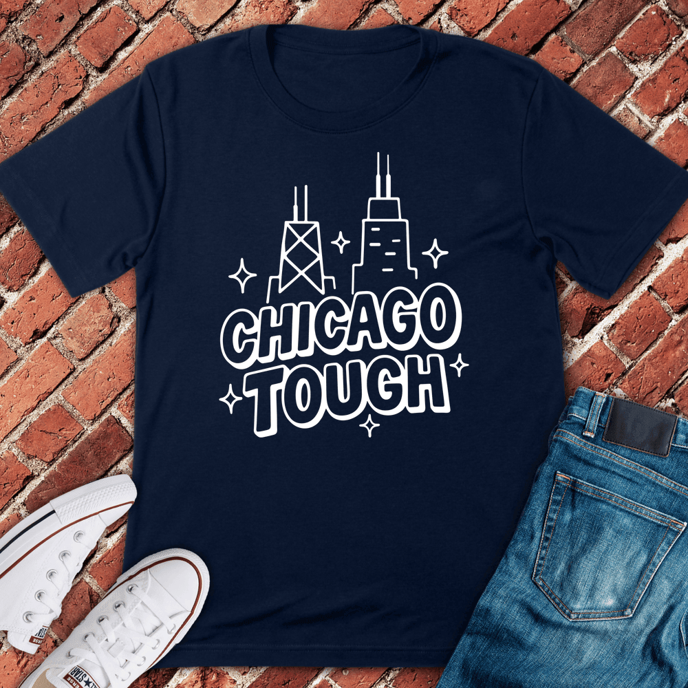 Chicago Tough T-Shirt - Graphic Tee - Gift for Chicago Lovers - Unisex