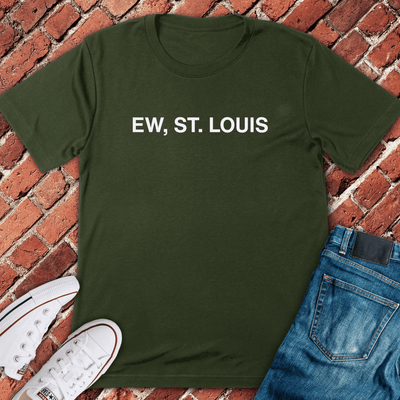 Ew St. Louis T-Shirt - Chicago Graphic Tee - Gift for Chicago Lovers - Unisex
