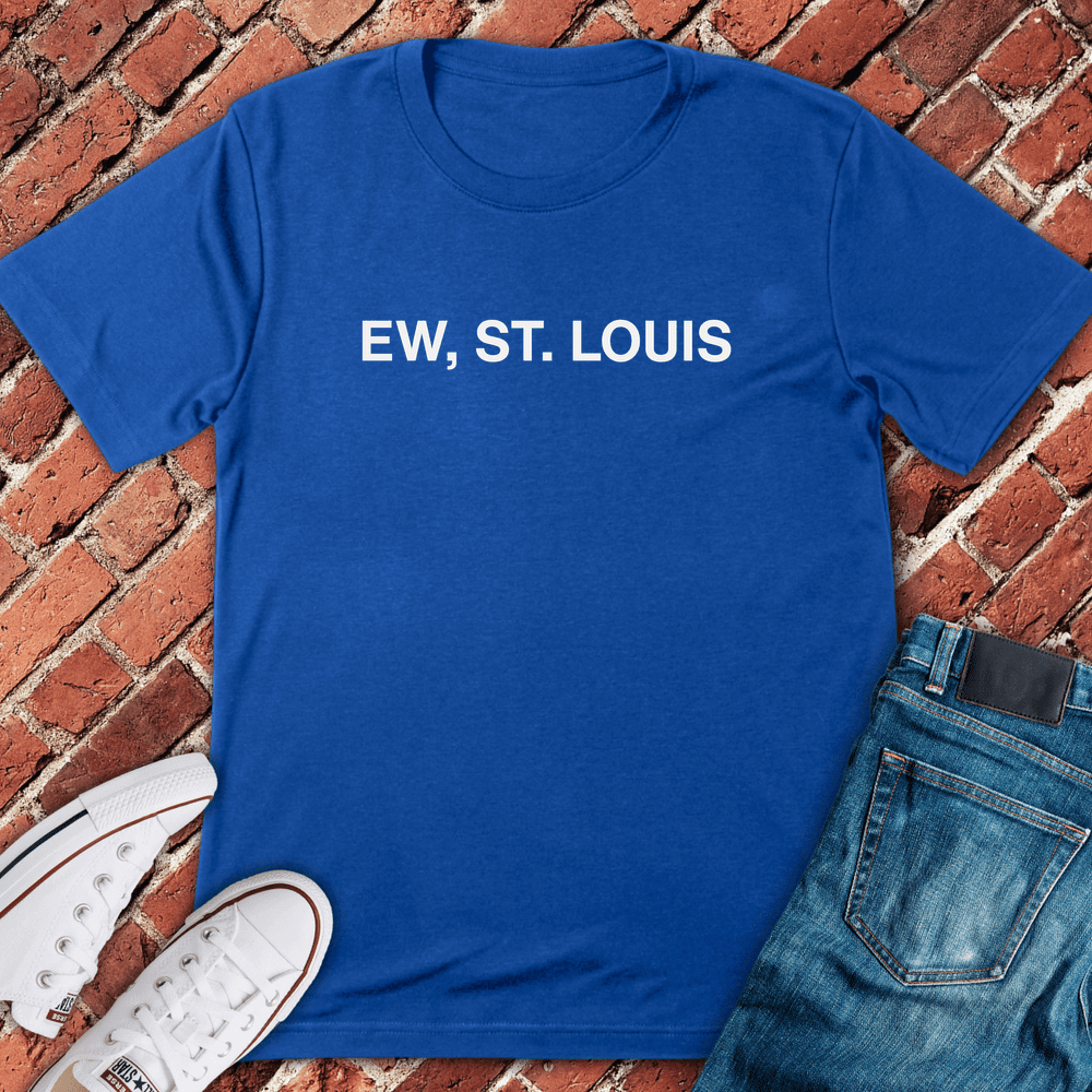 Ew St. Louis T-Shirt - Chicago Graphic Tee - Gift for Chicago Lovers - Unisex