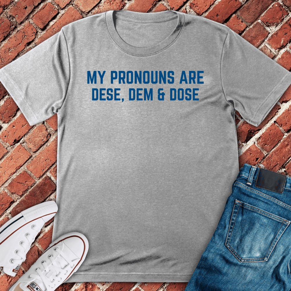 Dese Dem Dose T-Shirt - Chicago Graphic Tee - Gift for Chicago Lovers - Unisex