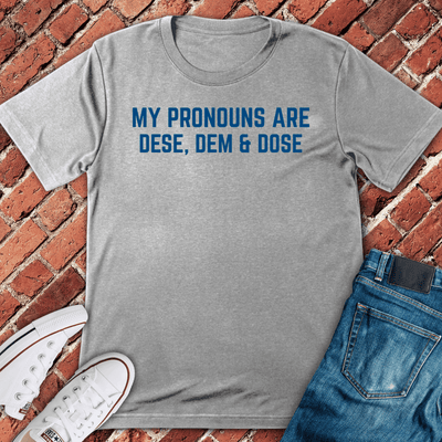 Dese Dem Dose T-Shirt - Chicago Graphic Tee - Gift for Chicago Lovers - Unisex